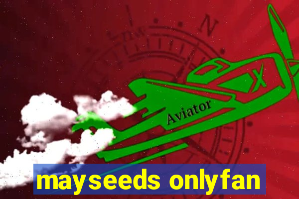 mayseeds onlyfan